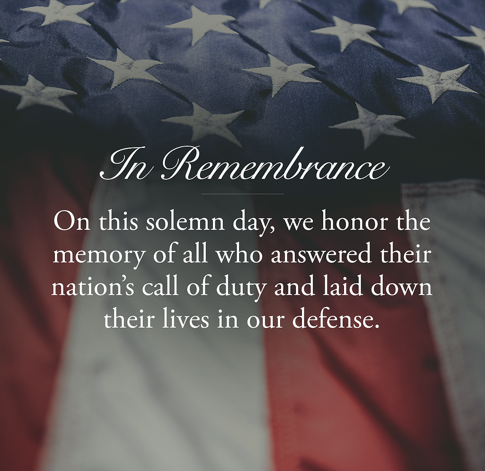 On this solemn day, we honor the memory of all who answered their nation’s call of duty and laid down their lives in our defense. May their courage inspire us throughout the ages.