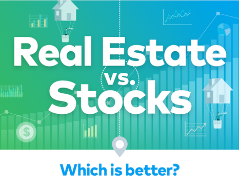 Stocks vs. Real Estate - Which Is Better?
