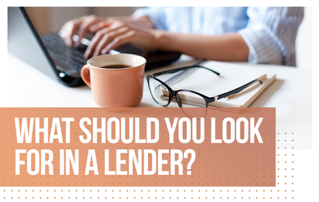 What Should You Look for in a Lender?