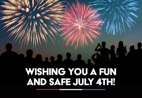 Wishing You a Fun and Safe July 4th!