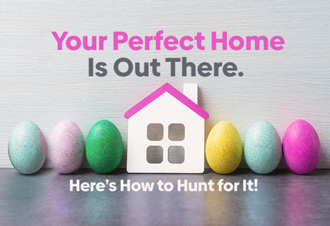 Your Perfect Home is Out There. Here’s How to Hunt for It!