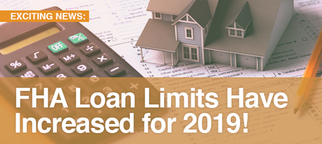 FHA Loan Limits Have Increased for 2019!