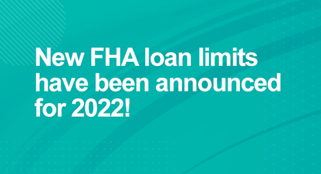 New FHA loan limits have been announced for 2022!