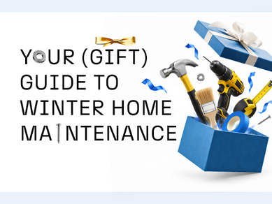 Your (Gift) Guide to Winter Home Maintenance