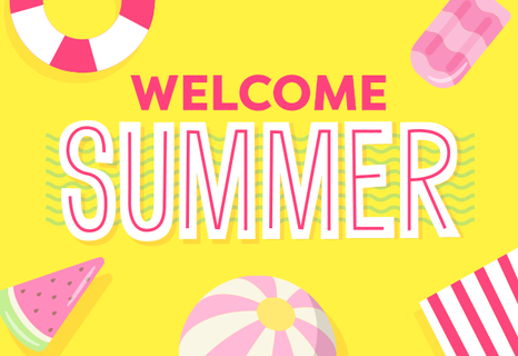 Welcome, Summer!