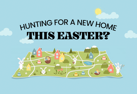 Hunting for a New Home This Easter?
