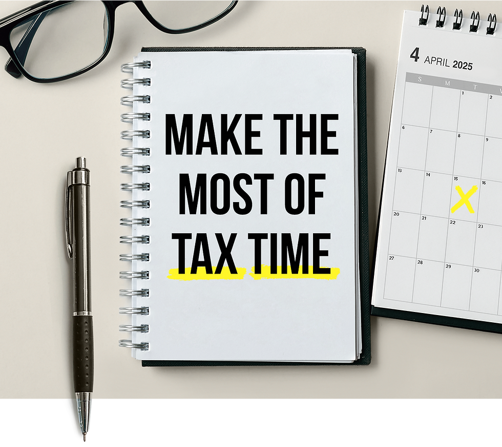 A notebook with "Make the Most of Tax Time" written on it. A pen, reading glasses, and a calendar opened to the month of April are scattered around the notebook.